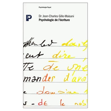 Psychologie de l'écriture- Suite à l'ABC de la graphologie.. GILLE-MAISANI (Jean-Charles) [GILLE (Jean-Charles)]
