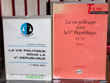 La Vie politique sous la Ve République - 1/1958-1974 + La Vie politique sous la Ve République - 2/1974-1987.. CHAPSAL (Jacques)