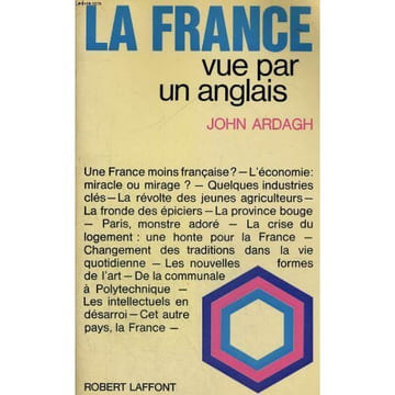 La France vue par un Anglais. . ARDAGH (John)