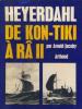 Heyerdahl - De Kon-Tiki à Râ II.. JACOBY (Arnold)
