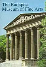 The Budapest Museum of Fine Arts [english book]. 