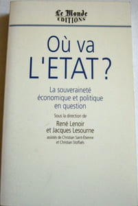 Où va l'Etat ? - La souveraineté économique et politique en question.