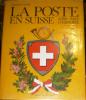 La Poste en Suisse - 2000 ans d'histoire.. WYSS (Arthur)