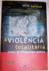 A Violencia totalitaria - ensaio de antropologia politica.. MAFFESOLI (Michel)