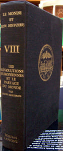 Le Monde et son histoire - Les Révolutions européennes et le partage du monde - VIII.