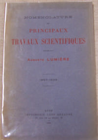 Nomenclature des principaux travaux scientifiques publiés par Auguste Lumière - 1887-1935.