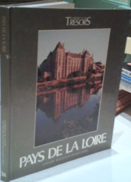 La France et ses trésors - Pays de la Loire.. BOUHIER (Claude), CHASSAGNE (Serge), MENARD (Michèle)