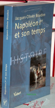 Napoléon Ier et son temps.. BOUDON (Jacques-Olivier)
