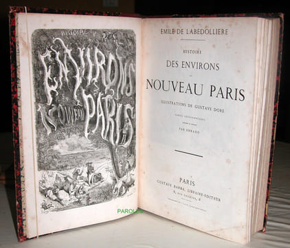 Histoire des environs du nouveau Paris.. LA BEDOLLIERE (Emile de) 