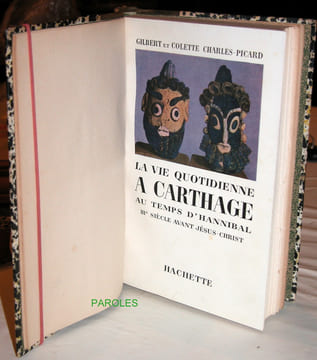 La Vie quotidienne à Carthage au temps d'Hannibal - IIIè siècle avant Jésus-Christ.. CHARLES-PICARD (Gilbert), CHARLES-PICARD (Colette)
