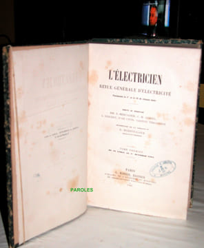 L'Electricien - Revue générale d'électricité + Résumés des séances sur l'électricité. [2 premières années complètes = 36 n°s].. [COLLECTIF] / ...