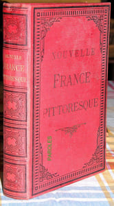 Nouvelle France pittoresque - Histoire, géographie, statistique de la France, de l'Algérie et des colonies - Suivi d'un Dictionnaire des nouvelles lois, nouveaux impôts, décrets, etc promulgués depuis le 10 septembre 1870, parfaitement expliqués & annotés - Liste exacte des 1644 communes annexées à la Prusse suivie de Paris historique et monumental.