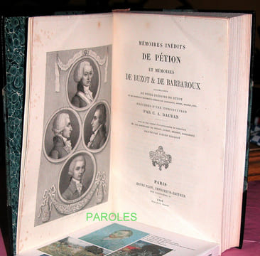 Mémoires inédits de Pétion et mémoires de Buzot et de Barbaroux accompagnés de notes inédites de Buzot et de nombreux documents inédits sur Barbaroux, ...