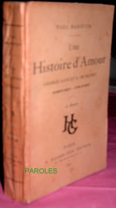 Une histoire d'amour - George Sand et A. de Musset - Documents inédits - Lettres de Musset.