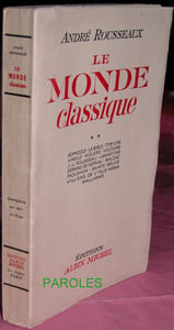 Le Monde classique [2] - Sophocle - la Bible - Tite-Live - Virgile - Molière - Voltaire - J.-J. Rousseau - Lamartine - Gérard de Nerval - Balzac - Proudhon - Sainte-Beuve - Villiers de L'Isle-Adam - Mallarmé.