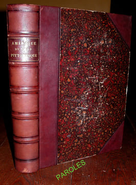 Etats-Unis et Canada. L'Amérique du Nord pittoresque.. BRYANT (William Cullen) / REVOIL (Bénédict-Henry)