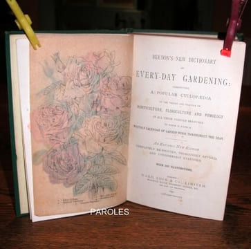 Beeton's New Dictionary of Every-Day Gardening: Constituting a Popular Cyclopaedia of the Theory and Practice of Horticulture, Floriculture and ...