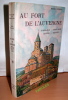 Au fort de l'Auvergne - Combraille - Monts Dore - Artense - C&eacute;zalier. . POURRAT (Henri)