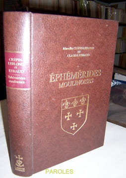 Ephémérides moulinoises.. CREPIN-LEBLOND (Marcellin), RENAUD (Claude)