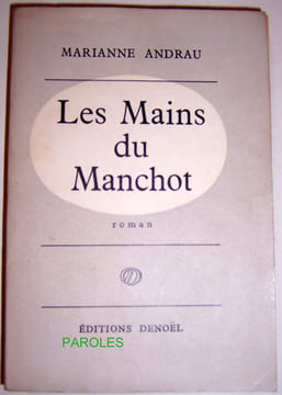 Les Mains du Manchot.. ANDRAU (Marianne)