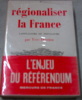 Régionaliser la France - Capitalisme ou socialisme.. DURRIEU (Yves)