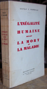 L'Inégalité humaine devant la mort et la maladie - Etude sur l'autodestruction de l'espèce humaine.