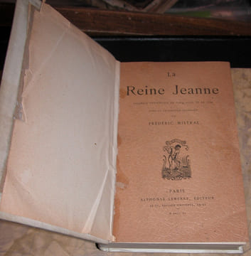 La Reine Jeanne - tragédie provençale en cinq actes et en vers / [ La Rèino Jano - tragèdi prouvençalo en cinq ate emai en vers].. MISTRAL (Frédéric)