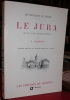 Le Jura et le pays franc-comtois.. FRAIPONT (Gustave)