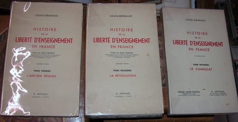 Histoire de la liberté d'enseignement en France - Tome premier - L'Ancien régime + Histoire de la liberté d'enseignement en France - Tome deuxième - ...