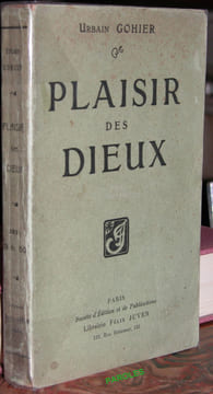Plaisir des Dieux.. GOHIER (Urbain)