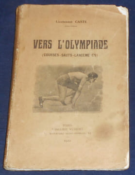 Vers l'Olympiade (Courses - Sauts - Lancements). Lieutenant Caste