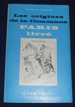 Les origines de la Commune Paris livré. Maurice Choury