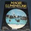 "Magie Lumineuse -du théâtre d'ombres à la lanterne magique". "Jac Remise  Pascale Remise et Régis van de Walle"