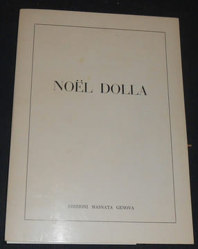 Noël Dolla. Raphaël Monticelli et Gorgio Cortenova