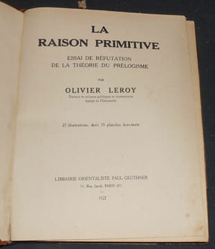 La Raison Primitive - Essai de Réfutation de la Théorie du Prélogisme. G. Leroy