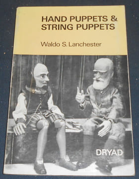Hand Puppets & String Puppets. Waldo S. Lanchester
