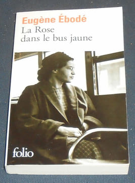 La rose dans le bus jaune. Eugène Ebodé