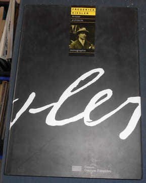 Frederick Kiesler Artiste - architecte. Frederick Kessler Bruno Reichlin Barbara Lesak Richard Becherer Maria Bottero Jean-Pierre Le Dantec ...