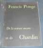 "De la nature morte et de Chardin". "Francis Ponge"