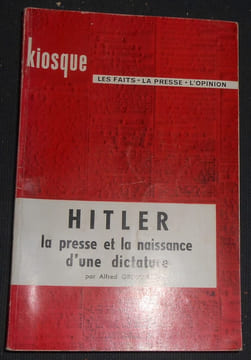 Hitler la presse et la naissance d'une dictature. Alfred Grosser