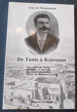 De Tunis à Kairouan. Guy de Maupassant