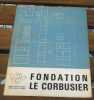 "Fondation Le Corbusier". 