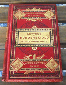 Lettres de Nordenskiöld sur la Découverte du Passage Nord-Est 1878-1879. A. E. Nordenskiold