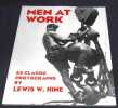 "Men at Work". "Lewis W. Hine"