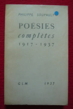 Poésies complètes 1917-1937 - Philippe Soupault. Philippe Soupault