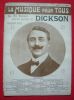 "La Musique pour Tous n° 66 (6e année) 1910 - revue mensuelle- Les Dix Derniers Grands Succès de Dickson". "etc. Eugène Joullot Georges Millandy"