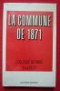 "Commune de Paris de 1871 - Colloque de Paris (Mai 1971)". COLLECTIF