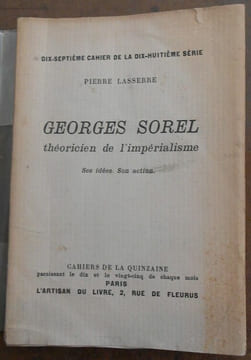 Georges Sorel théoricien de l'impérialisme - Ses idées. Son action. Pierre Lasserre