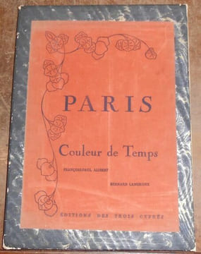 Paris Couleur de Temps. François-Paul Alibert Bernard Langrune