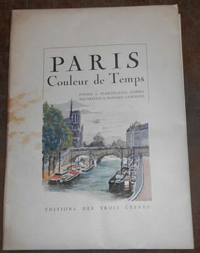 Paris Couleur de Temps. François-Paul Alibert Bernard Langrune
